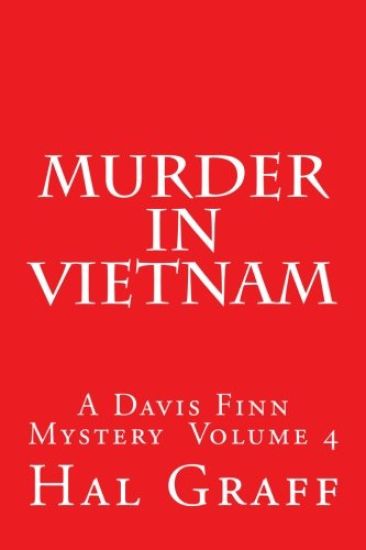 Murder In Vietnam: A Davis Finn Mystery Volume 4