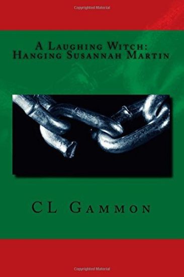 A Laughing Witch: Hanging Susannah Martin