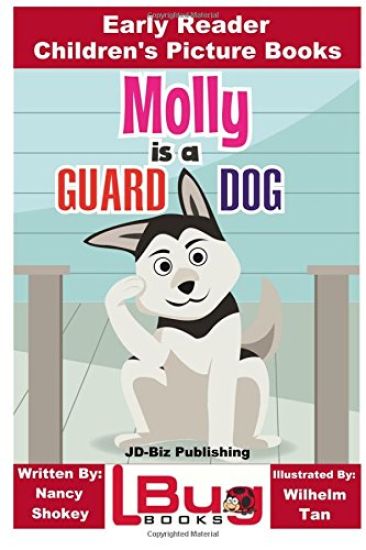 Molly is a Guard Dog - Early Reader - Children's Picture Books