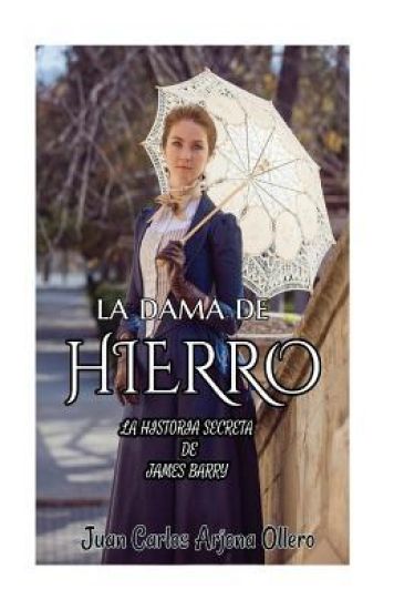 La dama de hierro: La historia secreta de James Barry.