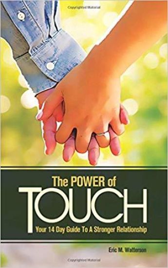 The Power of Touch: Your 14 Day Guide To A Stronger Relationship