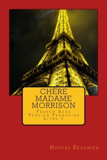 Chère Madame Morrison: French Saga - Version Francaise - Livre 1