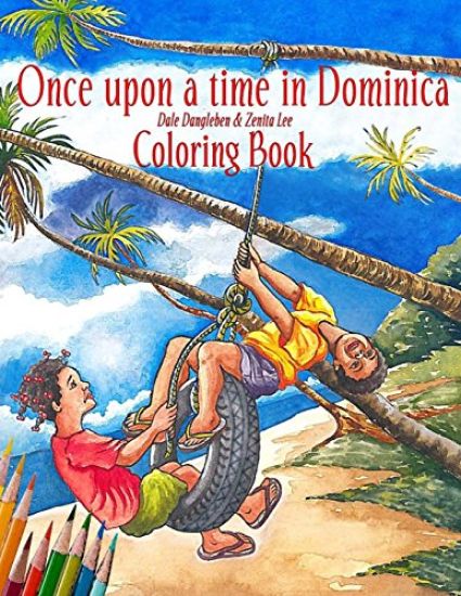Once Upon A Time in Dominica - COLORING BOOK: Growing up in the Caribbean