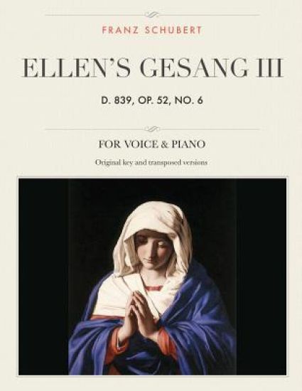 Ellen's Gesang III, D. 839, Op. 52, No. 6: For Medium, High and Low Voices