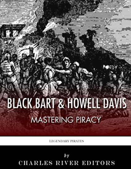 Black Bart & Howell Davis: Mastering Piracy