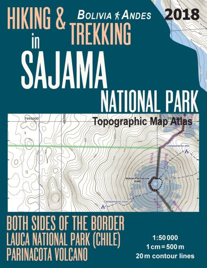 Hiking & Trekking in Sajama National Park Bolivia Andes Topographic Map Atlas Both Sides of the Border Lauca National Park (Chile) Parinacota Volcano 1