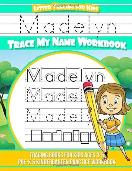Madelyn Letter Tracing for Kids Trace my Name Workbook: Tracing Books for Kids ages 3 - 5 Pre-K & Kindergarten Practice Workbook