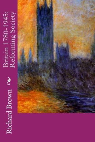 Britain 1780-1945: Reforming Society