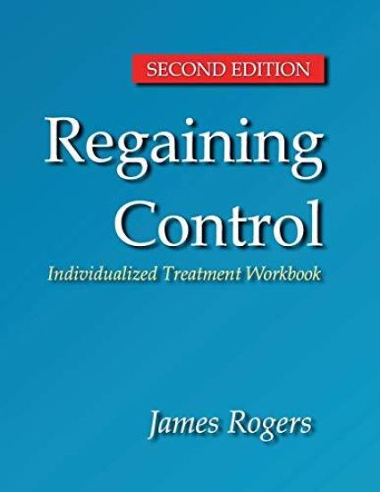 Regaining Control, Second Edition: Winning the Battle Against Sexually Abusive B