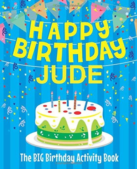 Happy Birthday Jude - The Big Birthday Activity Book: (Personalized Children's Activity Book)