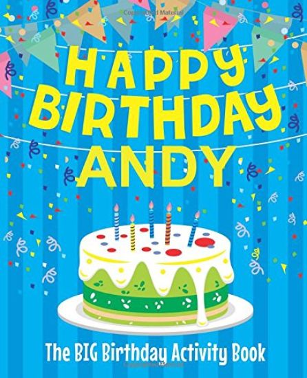 Happy Birthday Andy - The Big Birthday Activity Book: (Personalized Children's Activity Book)