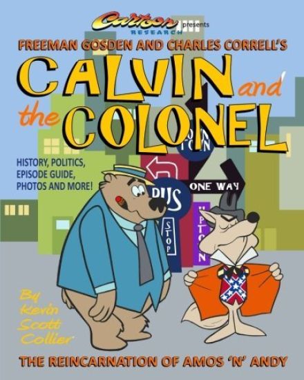 Calvin and the Colonel: The Reincarnation of Amos 'n' Andy
