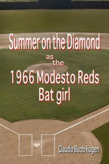 Summer on the Diamond as the 1966 Modesto Reds Bat Girl