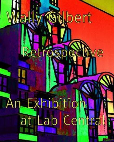 Wally Gilbert Retrospective