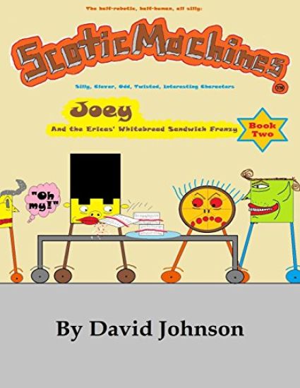 ScoticMachines: Joey: and the Ericas' Whitebread Sandwich frenzy