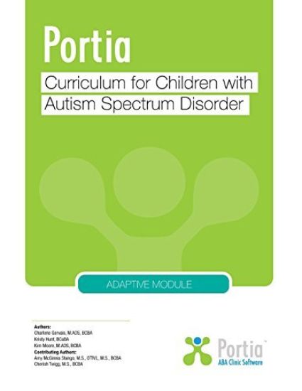 Portia Curriculum - Adaptive: Curriculum for Children with Autism Spectrum Disorder