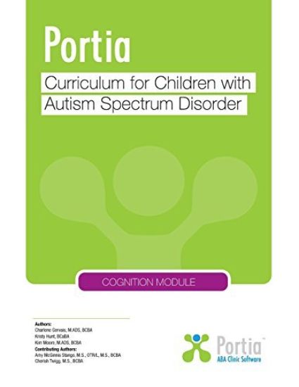 Portia Curriculum - Cognition: Curriculum for Children with Autism Spectrum Disorder