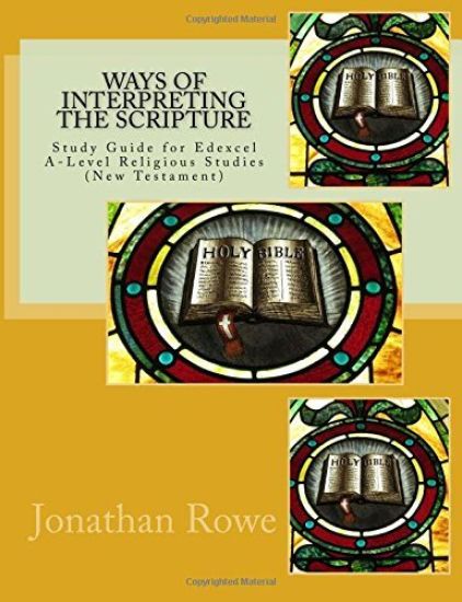 Ways of Interpreting the Scripture: Study Guide for Edexcel A-Level Religious Studies (New Testament)