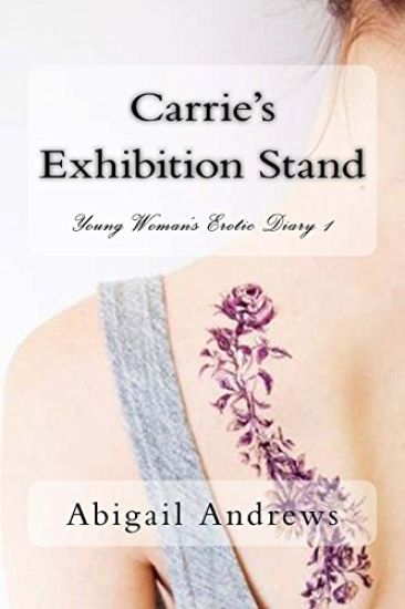Carrie's Exhibition Stand: Young Woman's Erotic Diary 1