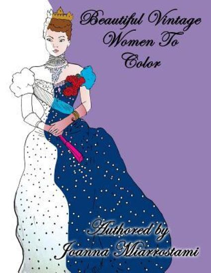 Beautiful Vintage Woman To Color: Adult coloring book