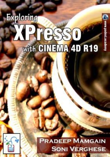 Exploring XPresso With CINEMA 4D R19