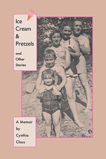 Ice Cream & Pretzels and Other Stories