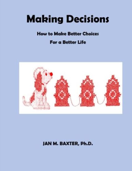Making Decisions: How To Make Better Decisions
