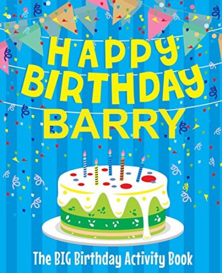 Happy Birthday Barry - The Big Birthday Activity Book: (Personalized Children's Activity Book)