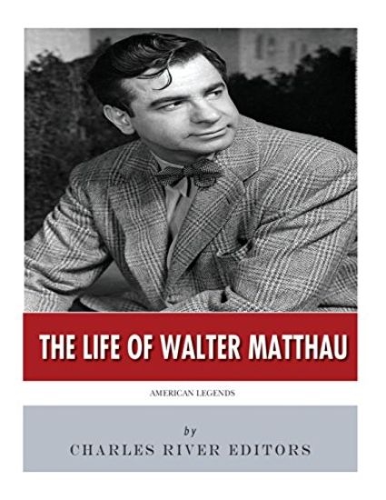 American Legends: The Life of Walter Matthau
