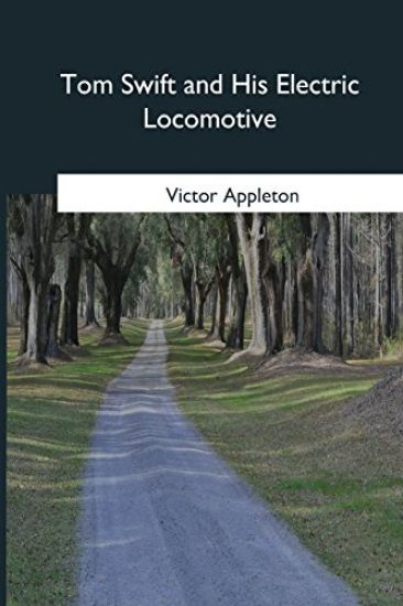 Tom Swift and His Electric Locomotive