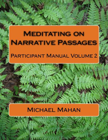 Meditating on Narrative Passages: Participant Manual Volume 2