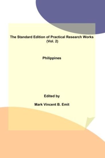 The Standard Edition of Practical Research Works (Vol. 2): Philippines