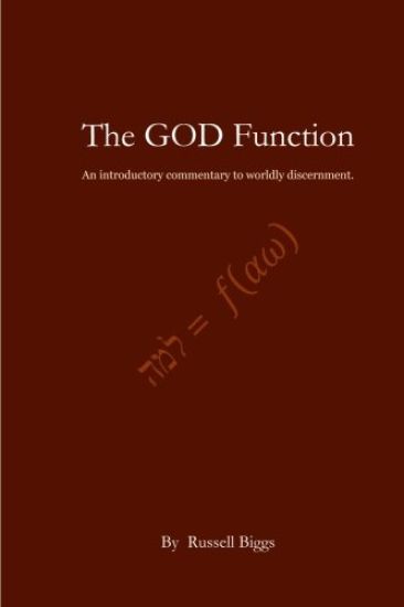 The GOD Function: An introductory commentary to worldly discernment.