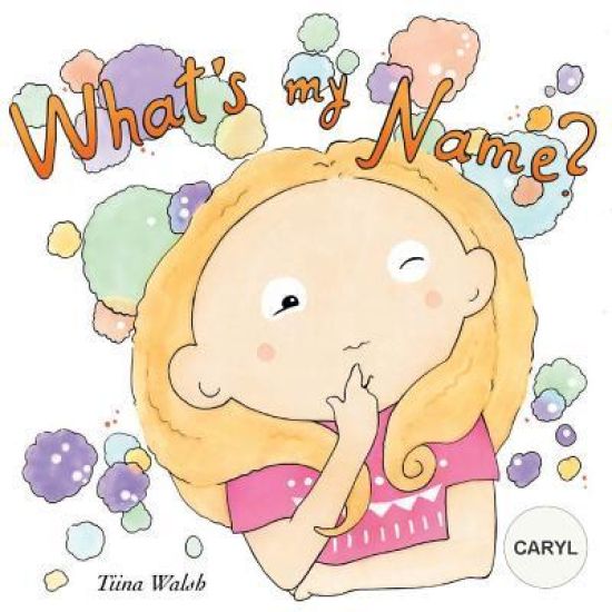 What's my name? CARYL