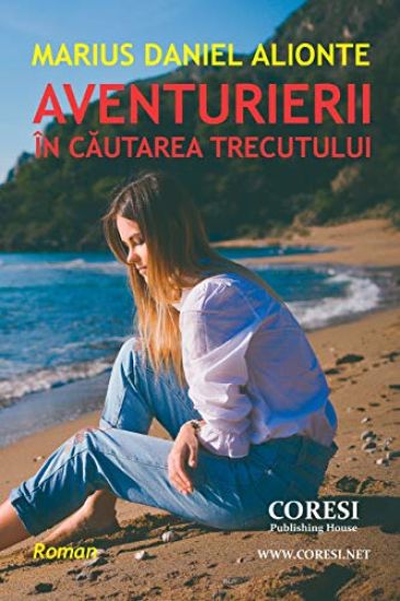 Aventurierii. in Cautarea Trecutului