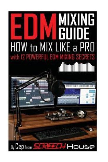 EDM Mixing Guide