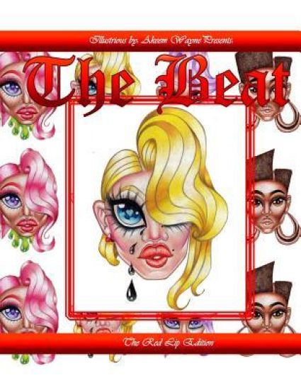 Illustrious by Akeem Wayne Presents: The Beat: The Red Lip Edition