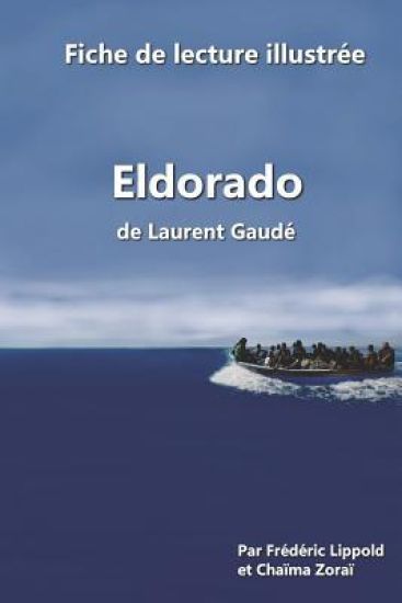 Fiche de lecture illustrée - Eldorado, de Laurent Gaudé