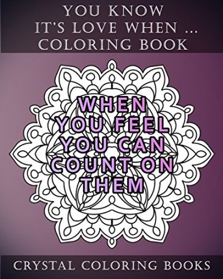 You Know It's love When...: 20 Quote Mandala Coloring Pages For Adults. You Know It's Love When... Relatable Things People In Love Do