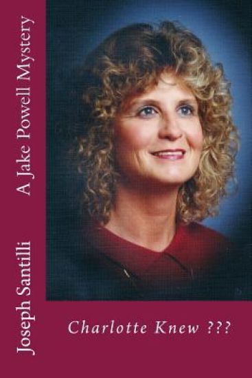 Charlotte Knew: A Jake Powell Mystery