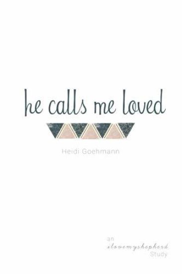 He Calls Me Loved: A Study of Isaiah
