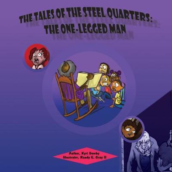 The Tales of The Steel Quarters: The One-Legged Man