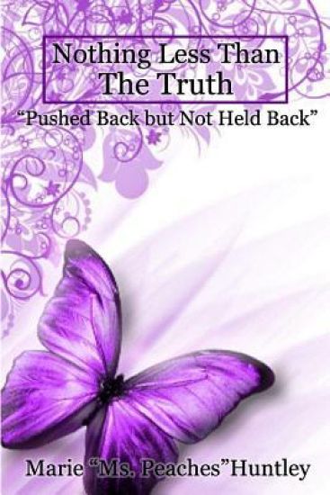 Nothing Less Than The Truth: "Ms. Peaches" Story