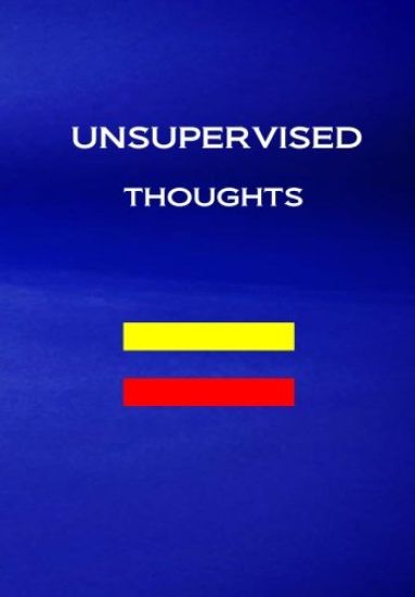Unsupervised Thoughts