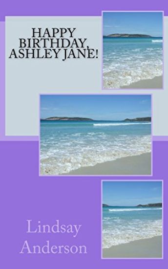 Happy Birthday, Ashley Jane!