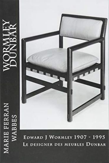 Edward J Wormley 1907 - 1995. Le designer des meubles Dunbar