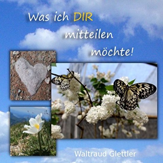 Was ich dir mitteilen möchte!