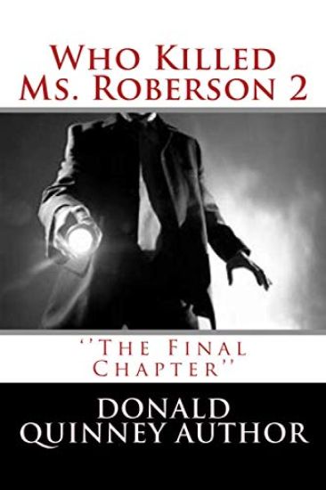 Who Killed Ms. Roberson 2: ''The Final Chapter''