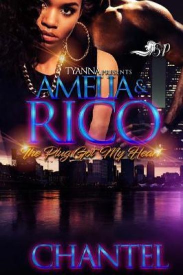 Amelia & Rico: The Plug Got My Heart