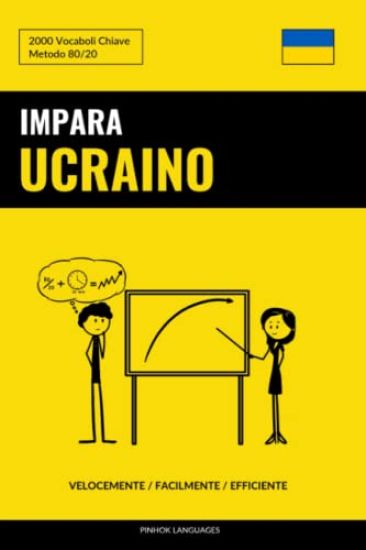Impara l'Ucraino - Velocemente / Facilmente / Efficiente: 2000 Vocaboli Chiave